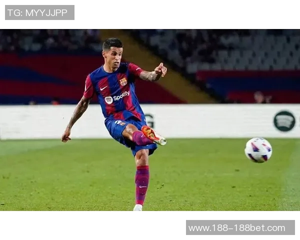 坎塞洛即将重返巴萨前队友菲利克斯在社交媒体点赞支持